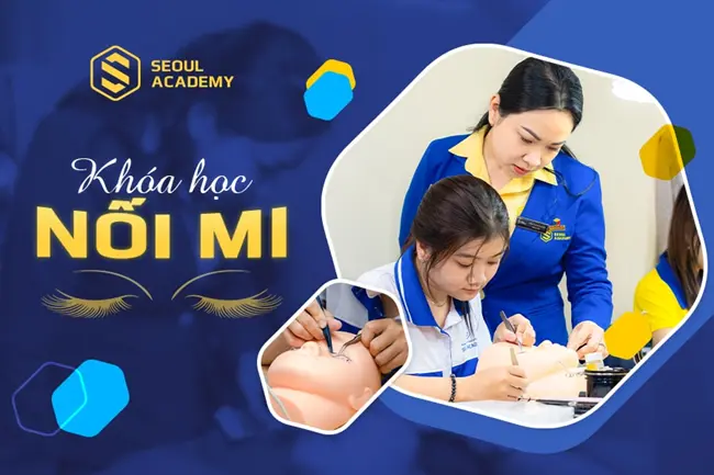 Trường Đào Tạo Thẩm Mỹ Quốc Tế SEOUL ACADEMY Khoá Học Nối Mi Chuyên Ngiệp Theo Xu Hướng Hiện Đại