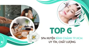 Top 6 Spa huyện Bình Chánh TPHCM uy tín, chất lượng.