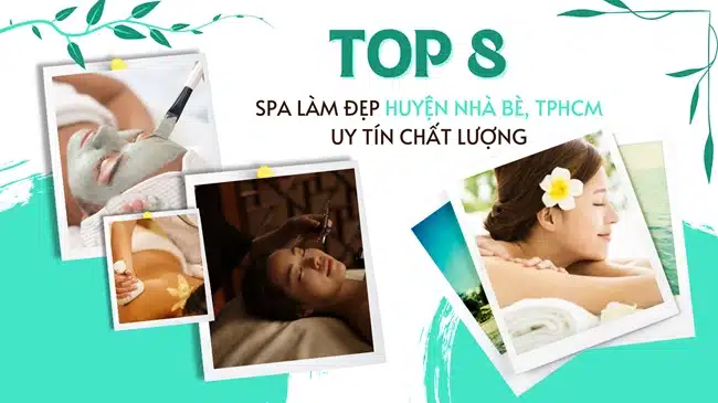 Top 8 Spa làm đẹp Huyện Nhà Bè, TPHCM uy tín chất lượng.