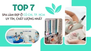 Top 7 Spa làm đẹp ở Củ Chi, TP. HCM uy tín và chất lượng nhất.