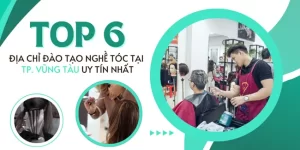 Top 6 Địa chỉ đào tạo nghề tóc tại TP. Vũng Tàu uy tín nhất