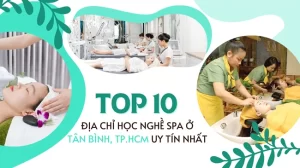 Top 10 địa chỉ học nghề spa ở quận Tân Bình, TP.HCM uy tín nhất.