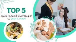 Top 5 địa chỉ học nghề spa uy tín nhất tại Quận 11, TP.HCM.