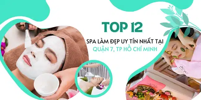 Top 15 Spa làm đẹp uy tín nhất tại Quận 7, TP Hồ Chí Minh