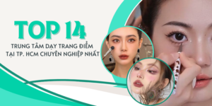 Top 14 trung tâm dạy trang điểm tại TPHCM chuyên nghiệp nhất