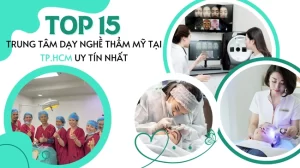 Top 15 trung tâm dạy nghề thẩm mỹ tại TPHCM uy tín nhất.