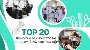 Top 20 Trung tâm dạy nghề tóc tại TPHCM uy tín và chuyên nghiệp.