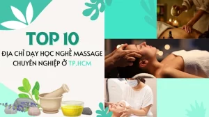 Top 10 địa chỉ dạy học nghề Massage chuyên nghiệp ở TP.HCM.