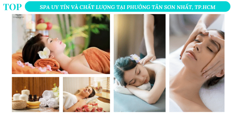 Top 7 Spa Uy Tín và Chất Lượng Tại Phường Tân Sơn Nhất