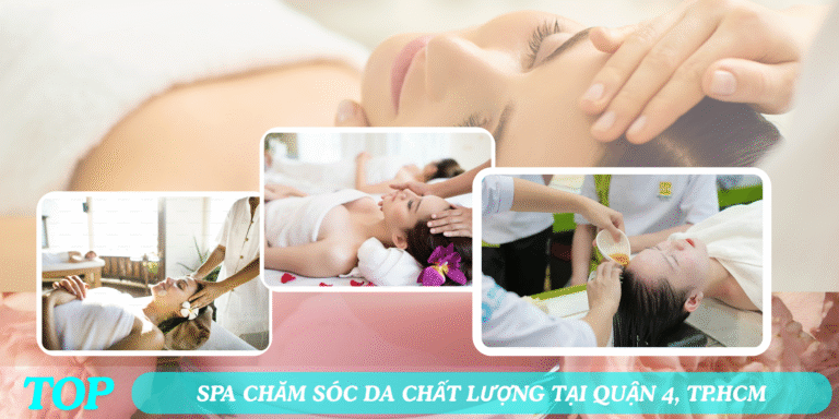 Top 6 Spa Gội Đầu Dưỡng Sinh Tốt Nhất Quận 4, TP.HCM